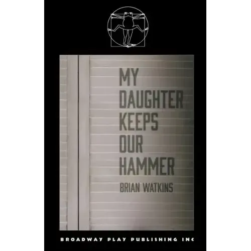 My Daughter Keeps Our Hammer