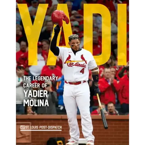 Yadi: The Legendary Career of Yadier Molina