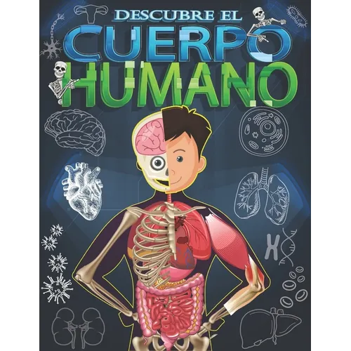 Descubre el cuerpo humano: Mira debajo de tu cuerpo libro para niños a partir de 5 años.