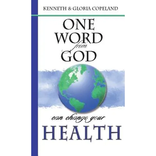 One Word from God Can Change Your Health