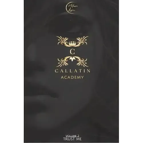 Callatin Academy #2: Trust Me
