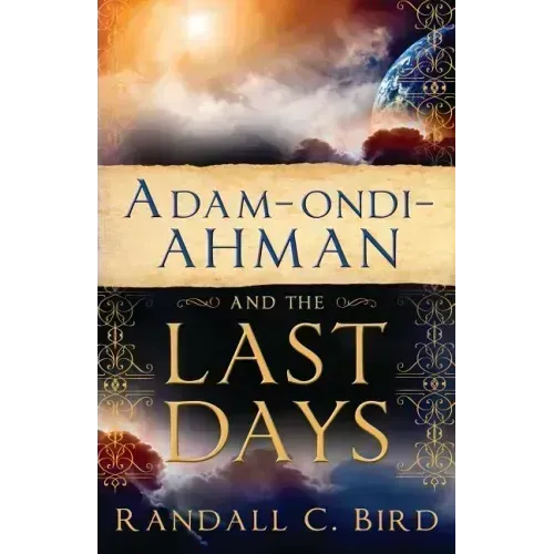 Adam-ondi-Ahman and the Last Days