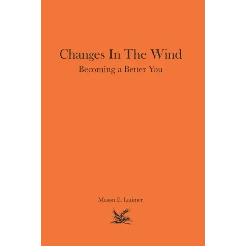 Changes In The Wind: Becoming a Better You