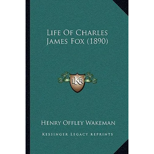 Life Of Charles James Fox (1890)