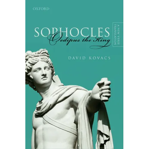 Sophocles: Oedipus the King: A New Verse Translation