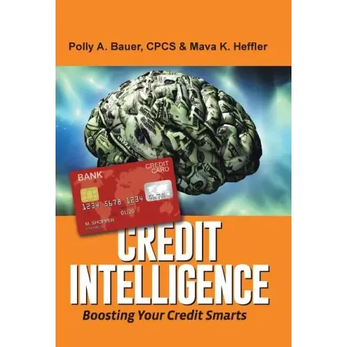 Credit Intelligence: Boosting Your Credit Smarts