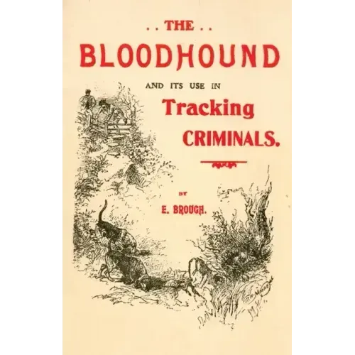 The Bloodhound and its use in Tracking Criminals