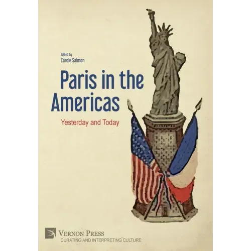 Paris in the Americas: Yesterday and Today