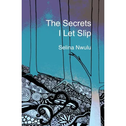 The Secrets I Let Slip