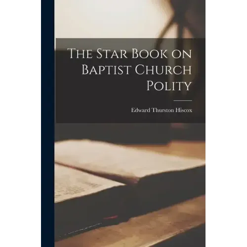 The Star Book on Baptist Church Polity