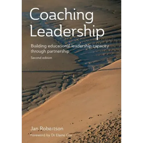 Coaching Leadership: Building Educational Leadership Capacity Through Partnership