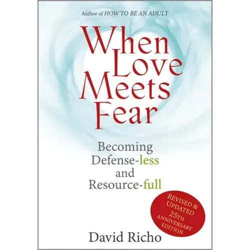 When Love Meets Fear: Becoming Defense-Less and Resource-Full