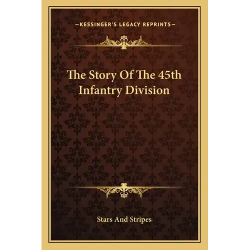 The Story of the 45th Infantry Division