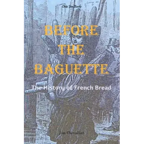 Before the Baguette: The history of French bread
