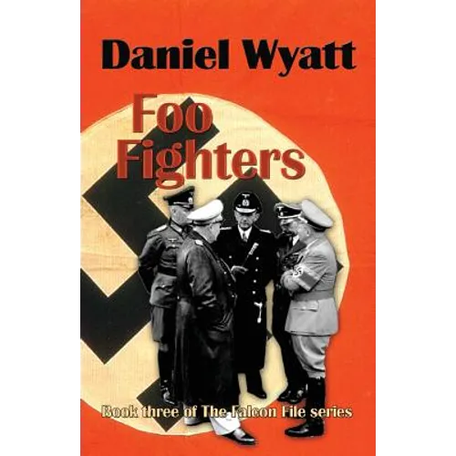 Foo Fighters: Book three of the Falcon File series