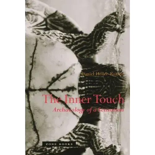 The Inner Touch: Archaeology of a Sensation