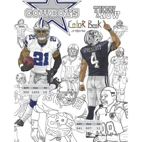 Ezekiel Elliott and the Dallas Cowboys: Then and Now: The Ultimate Football Coloring, Activity and Stats Book for Adults and Kids