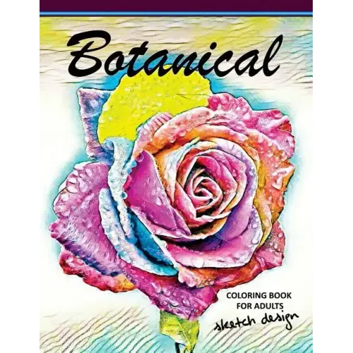 Botanical Coloring Books for Adults: A Sketch grayscale coloring books beginner (High Quality picture)