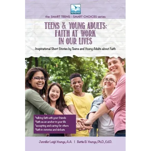 Faith at Work in Our Lives: For Teens and Young Adults