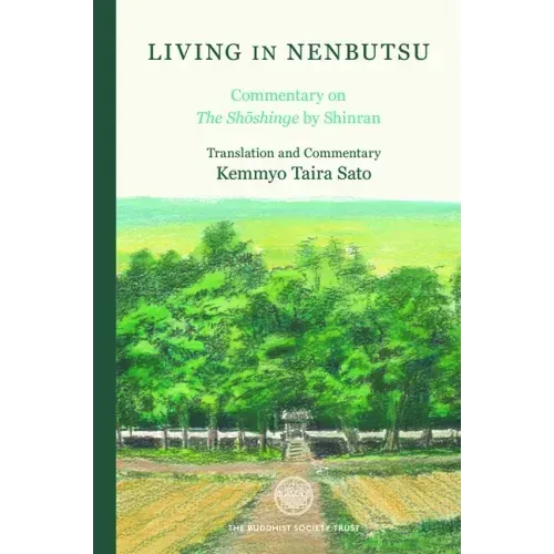 Living in Nenbutsu: Commentary on the Shoshinge by Shinran