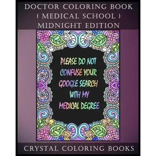 Doctor Coloring Book ( Medical School ) Midnight Edition: 30 Student At Med School Stress Relief Coloring Pages, Each Page Within This Great Coloring