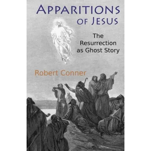 Apparitions of Jesus: The Resurrection as Ghost Story