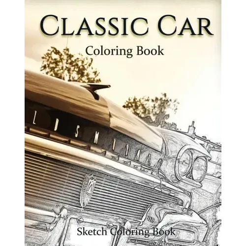 Classic Car Coloring Book: Sketch Coloring Book