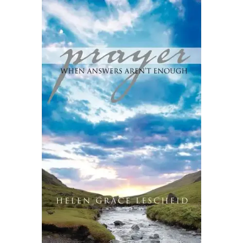 Prayer: When Answers Aren't Enough
