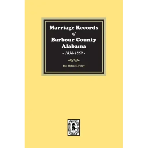 Marriage Records of Barbour County, Alabama, 1838-1859