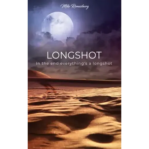 Longshot: In the end everything's a longshot