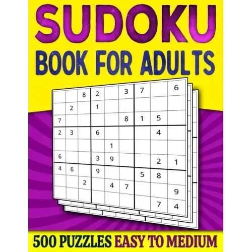 Sudoku Book for Adults Easy to Medium: 500 Sudoku Puzzles for Adults - 250 Easy & 250 Intermediate Level With Answers