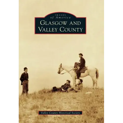 Glasgow and Valley County