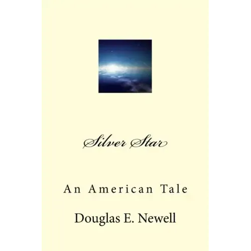 Silver Star: An American Tale