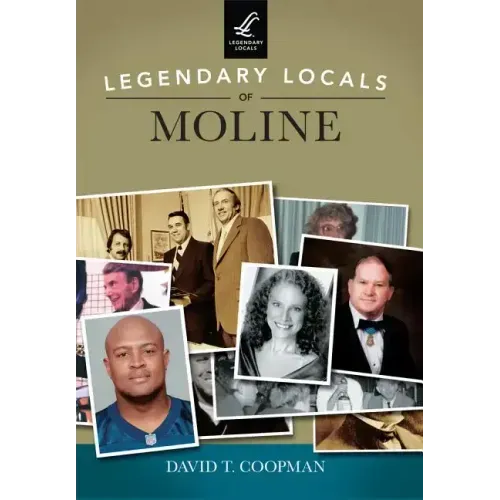 Legendary Locals of Moline