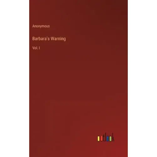 Barbara's Warning: Vol. I
