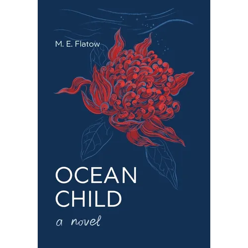 Ocean Child, A Novel