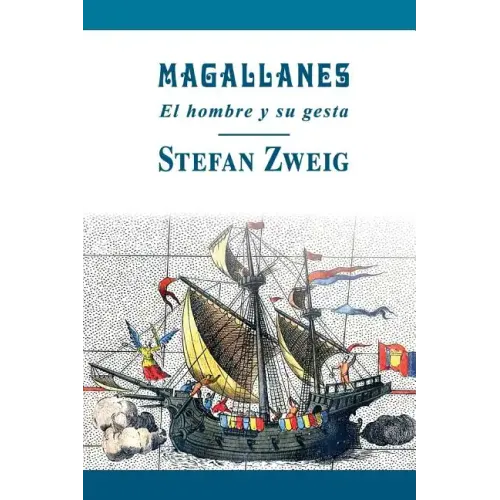 Magallanes: El hombre y su gesta