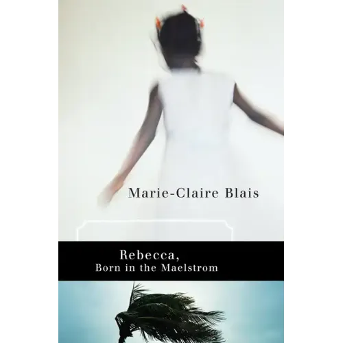 Rebecca, Born in the Maelstrom