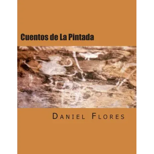 Cuentos de La Pintada: Stories of a Guadalupe County Village