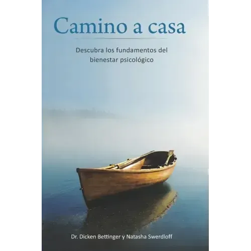 Camino a casa: Descubra los fundamentos del bienestar psicológic