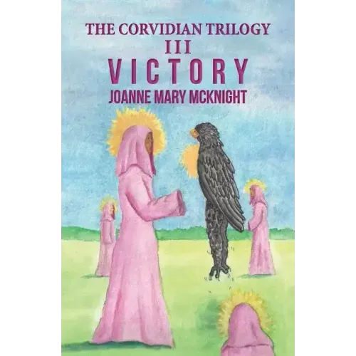 The Corvidian Trilogy: III Victory