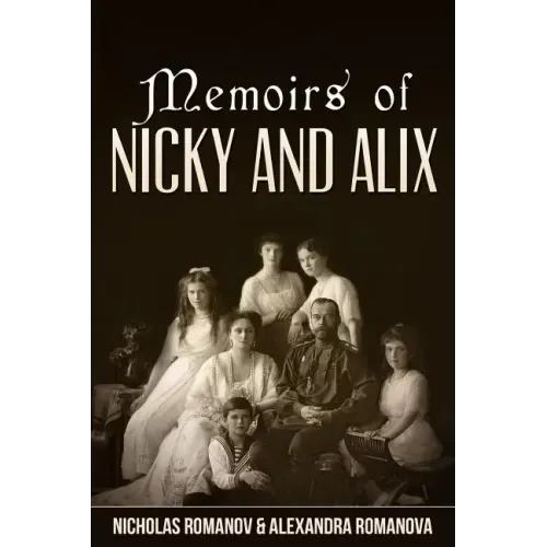 Memoirs of Nicky and Alix