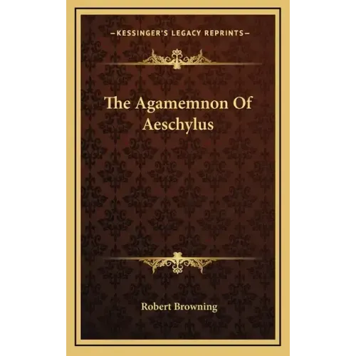 The Agamemnon of Aeschylus