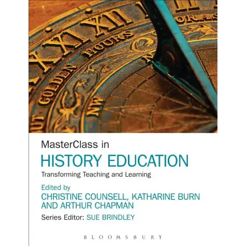 MasterClass in History Education: Transforming Teaching and Learning