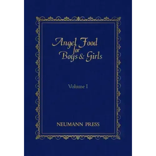 Angel Food for Boys & Girls - Vol. I: Volume 1