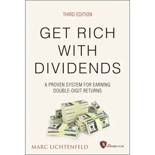 Get Rich with Dividends: A Proven System for Earning Double-Digit Returns