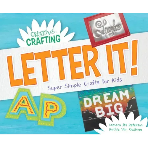 Letter It! Super Simple Crafts for Kids