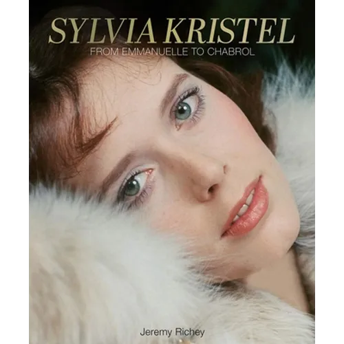 Sylvia Kristel: From Emmanuelle to Chabrol