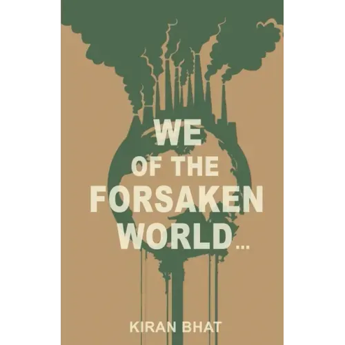 we of the forsaken world...