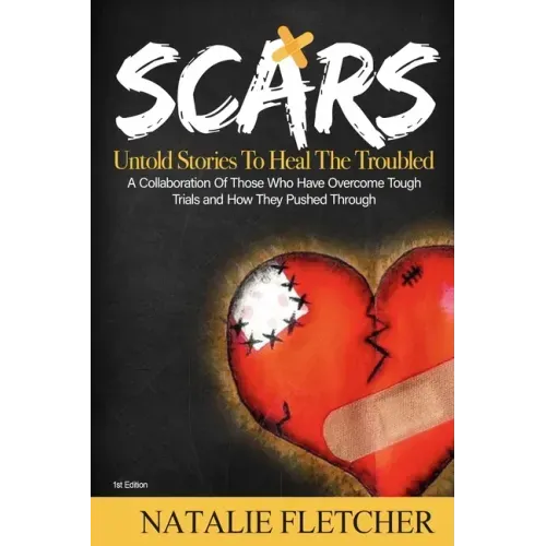 The Scars Book: Untold Stories to Heal The Trouble